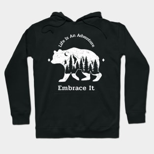 Life Is An Adventure Embrace It Hoodie